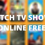 WATCH TV SHOWS ONLINE FREE
